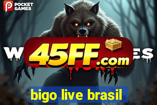 bigo live brasil